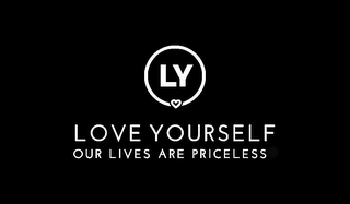 LY LOVE YOURSELF OUR LIVES ARE PRICELESS logo