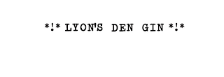*!* LYON'S DEN GIN *!* logo