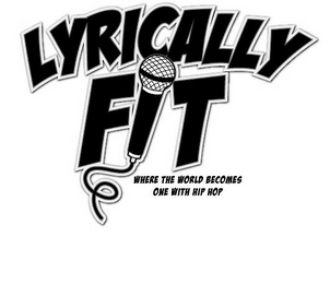 LYRICALLY FIT WHERE THE WORLD BECOMES ONE WITH HIP HOP logo