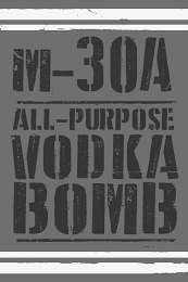 M-30A ALL-PURPOSE VODKA BOMB logo