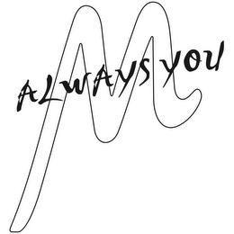 M ALWAYS YOU logo