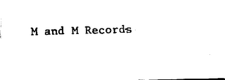 M AND M RECORDS logo