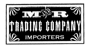 M AND R TRADING COMPANY IMPORTERS logo