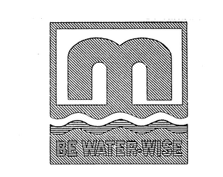 M BE WATER-WISE