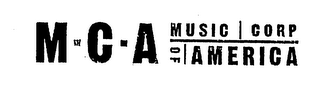 M C A MUSIC CORP OF AMERICA