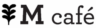M CAFE