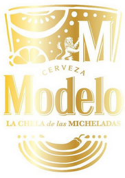M CERVEZA MODELO LA CHELA DE LAS MICHELADAS logo