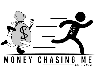 M CHASING M MONEY CHASING ME EST. 2022 logo