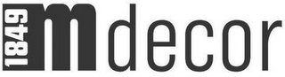 M DECOR 1849 logo