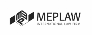 M E P MEPLAW  INTERNATIONAL LAW FIRM