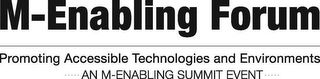 M-ENABLING FORUM PROMOTING ACCESSIBLE TECHNOLOGIES AND ENVIRONMENTS · · · · ·  AN M-ENABBLING SUMMIT EVENT · · · · · logo