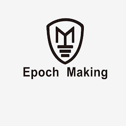 M EPOCH MAKING logo