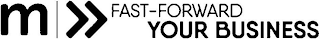 M FAST-FORWARD YOUR BUSINESS logo