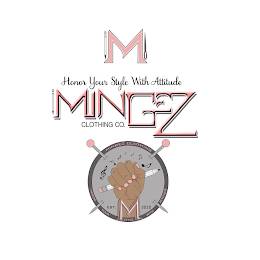M HONOR YOUR STYLE WITH ATTITUDE MINGEZCLOTHING CO. EST. 2020 logo