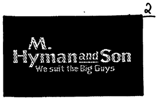 M. HYMAN AND SON WE SUIT THE BIG GUYS logo