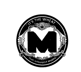 M IT'S THE WHEAT "PLUS INTELLIGENT MILLING" logo