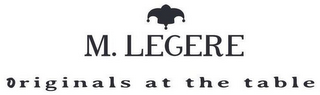 M. LEGERE ORIGINALS AT THE TABLE logo