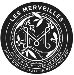 M LES MERVEILLES HUILE D'OLIVE VIERGE EXTRA HUILE D'OLIVE D'AIX EN PROVENCE AOP logo