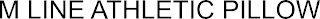 M LINE ATHLETIC PILLOW logo