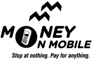M M MONEY ON MOBILE STOP AT NOTHING. PAY FOR ANYTHING. logo