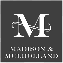 M MADISON & MULHOLLAND logo