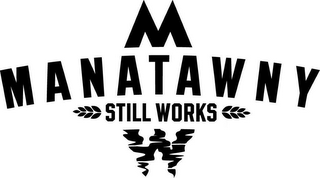 M MANATAWNY STILL WORKS M logo