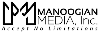 M MANOOGIAN MEDIA, INC. ACCEPT NO LIMITATIONS logo