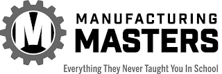 M MANUFACTURING MASTERS EVERYTHING THEY NEVER TAUGHT YOU IN SCHOOL logo