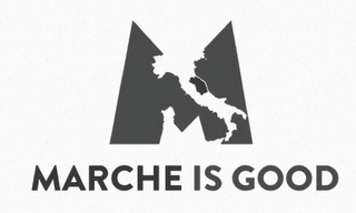M MARCHE IS GOOD