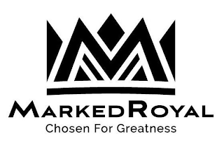 M MARKEDROYAL CHOSEN FOR GREATNESS logo