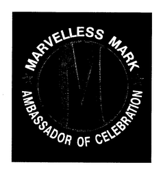 M MARVELLESS MARK AMBASSADOR OF CELEBRATION logo