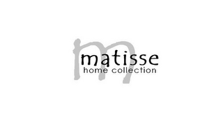M MATISSE HOME COLLECTION logo