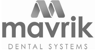 M MAVRIK DENTAL SYSTEMS logo