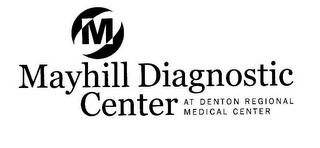 M MAYHILL DIAGNOSTIC CENTER AT DENTON REGIONAL MEDICAL CENTER logo