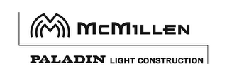M MCMILLEN PALADIN LIGHT CONSTRUCTION logo