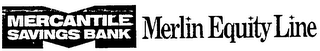 M MERCANTILE SAVINGS BANK MERLIN EQUITY LINE logo