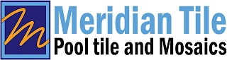 M MERIDIAN TILE POOL TILE AND MOSAICS logo