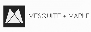 M MESQUITE + MAPLE logo