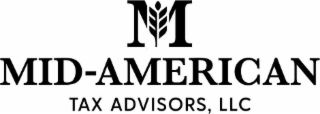M MID-AMERICAN TAX ADVISORS, LLC