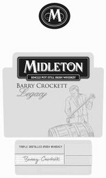 M MIDLETON SINGLE POT STILL IRISH WHISKEY BARRY CROCKETT LEGACY BARRY CROCKETT logo