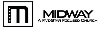 M MIDWAY A FIVE-STAR FOCUSED CHURCH logo