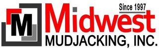 M MIDWEST MUDJACKING, INC. SINCE 1997 logo
