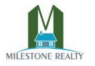 M MILESTONE REALTY