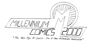 M MILLENNIUM COMICS 2000 "THE NEW AGE OF COMICS, FOR A NEW MILLENNIUM GENERATION" logo
