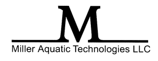 M MILLER AQUATIC TECHNOLOGIES LLC logo