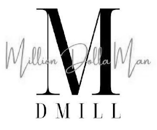 M MILLION DOLLA MAN  DMILL logo