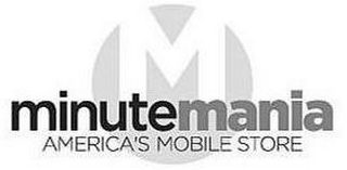 M MINUTEMANIA AMERICA'S MOBILE STORE logo