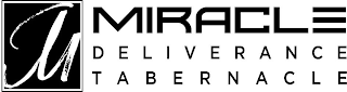 M MIRACLE DELIVERANCE TABERNACLE logo