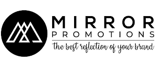 M MIRROR PROMOTIONS THE BEST REFLECTION OF YOUR BRAND logo