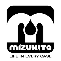 M MIZUKITA LIFE IN EVERY CASE logo